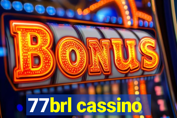 77brl cassino